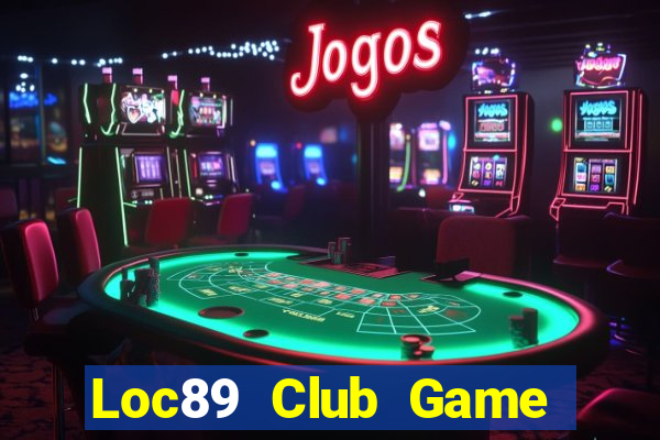 Loc89 Club Game Bài Manclub