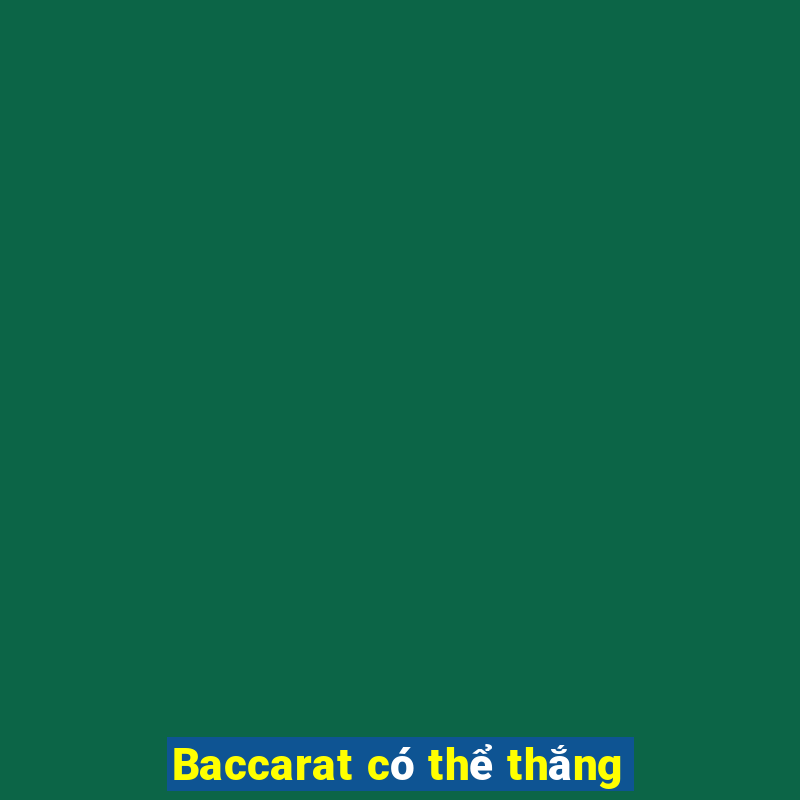 Baccarat có thể thắng