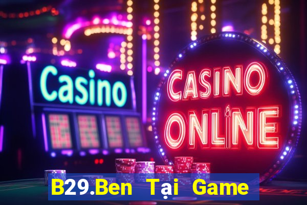 B29.Ben Tại Game Bài Đổi The