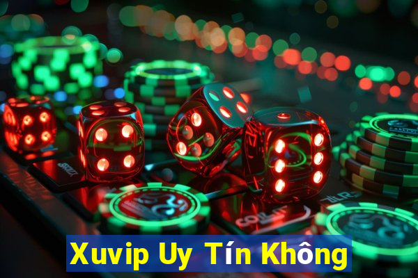 Xuvip Uy Tín Không