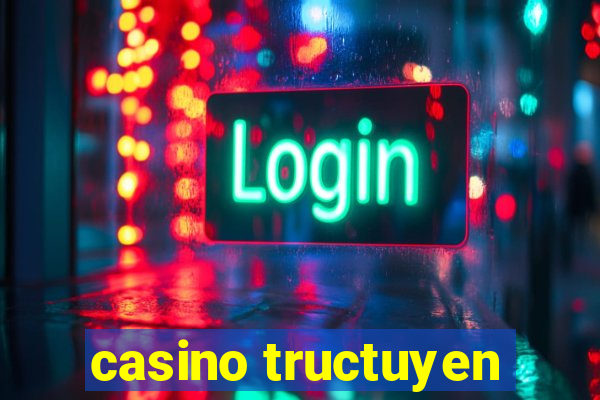 casino tructuyen