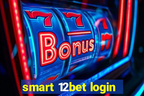 smart 12bet login