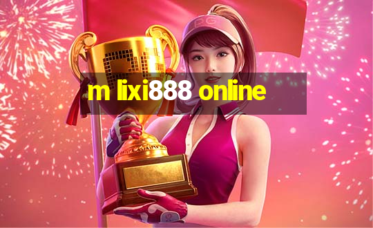 m lixi888 online