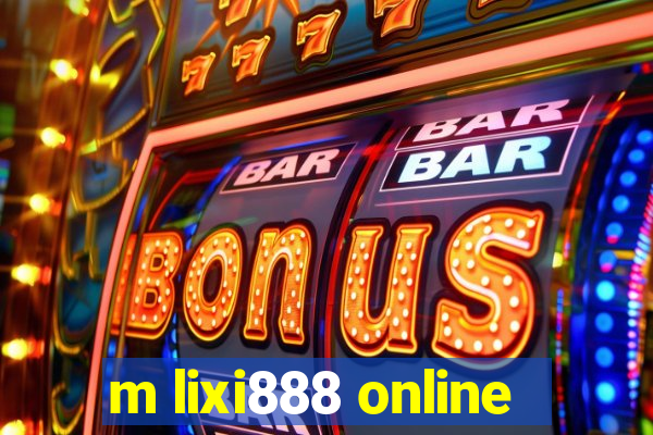 m lixi888 online