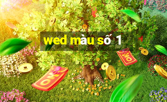 wed màu số 1