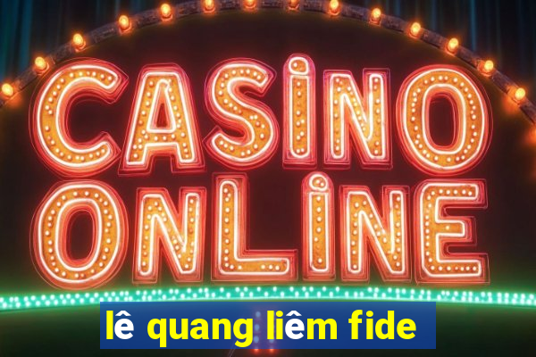 lê quang liêm fide