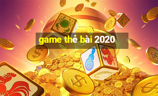 game thẻ bài 2020