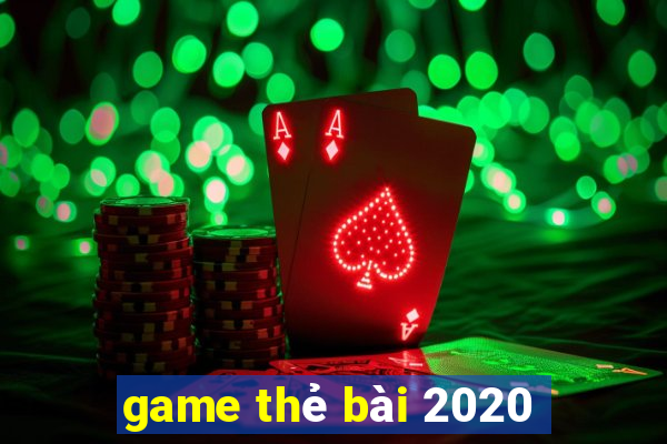 game thẻ bài 2020