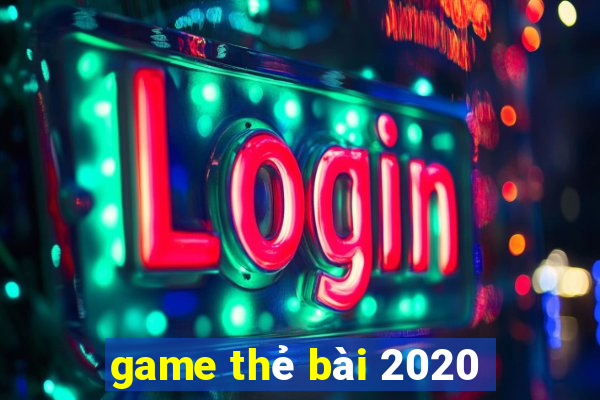 game thẻ bài 2020