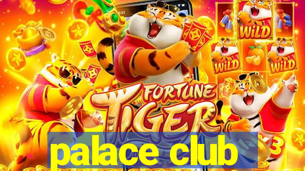 palace club