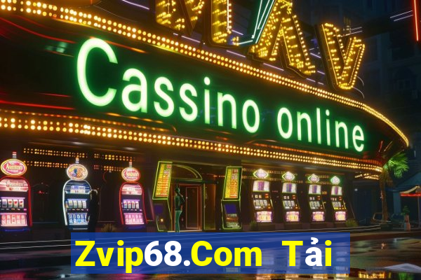 Zvip68.Com Tải Game Bài Nhất Vip