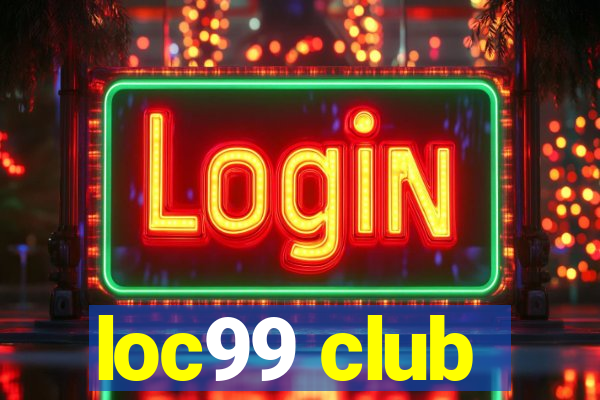 loc99 club