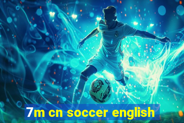 7m cn soccer english