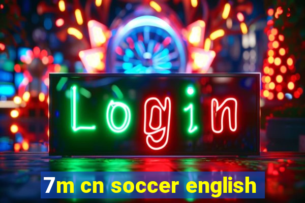 7m cn soccer english