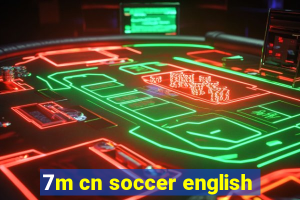 7m cn soccer english