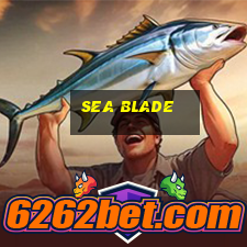 sea blade