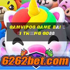 Gamvipog Game Bài Đổi Thưởng Go88