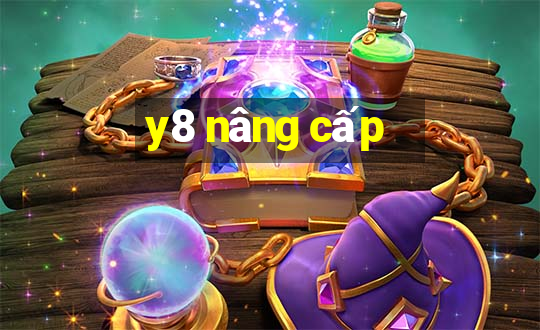 y8 nâng cấp