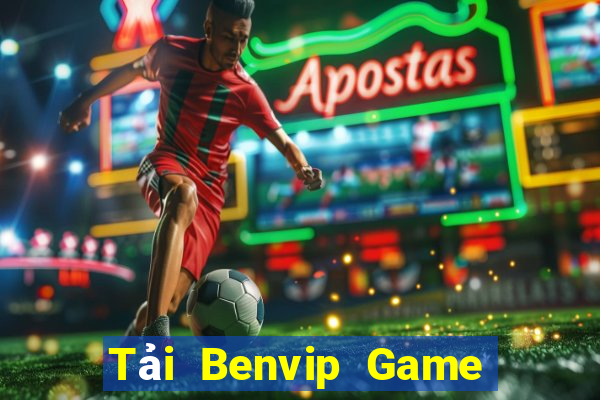 Tải Benvip Game Bài Xì Lát