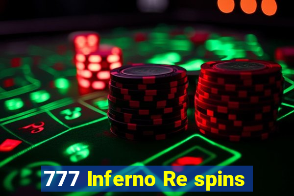 777 Inferno Re spins