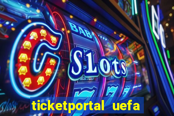 ticketportal uefa euro 2024