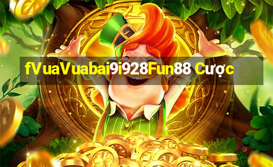 fVuaVuabai9i928Fun88 Cược