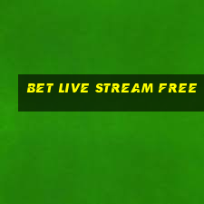 bet live stream free