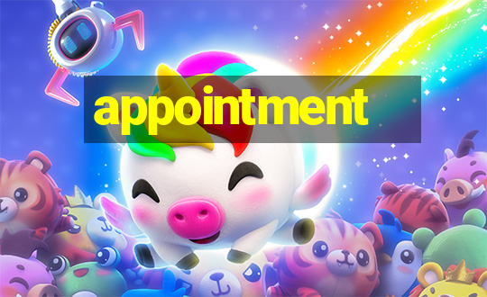 appointment