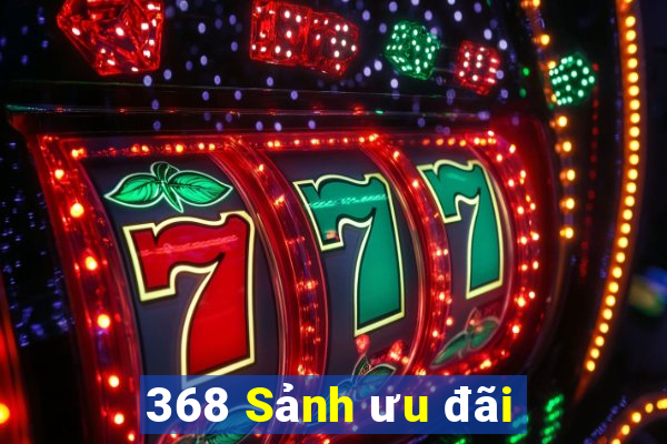 368 Sảnh ưu đãi