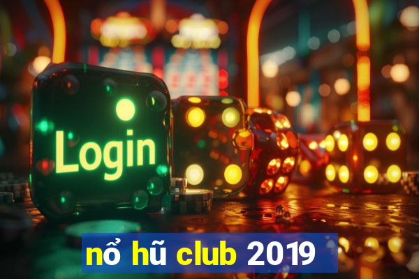 nổ hũ club 2019