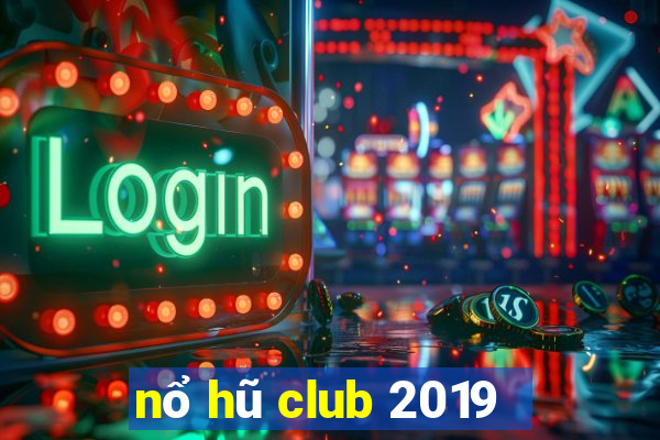 nổ hũ club 2019