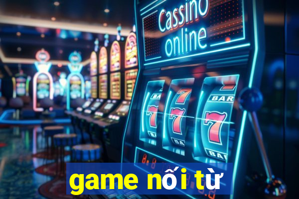 game nối từ