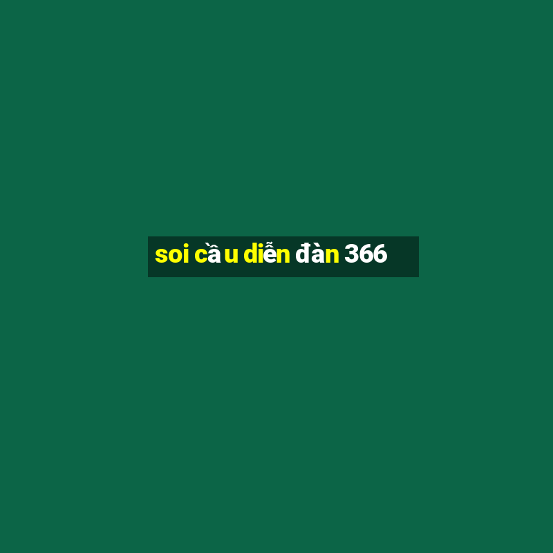 soi cầu diễn đàn 366