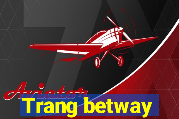 Trang betway