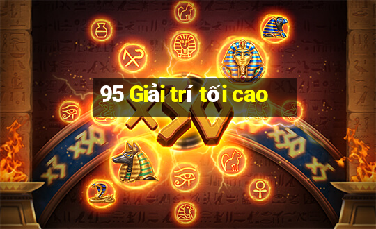 95 Giải trí tối cao