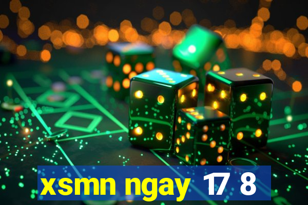 xsmn ngay 17 8