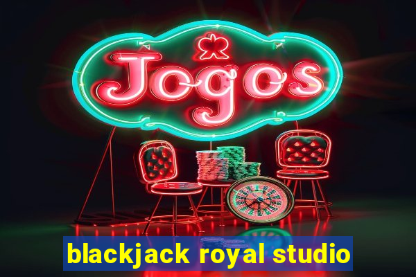 blackjack royal studio