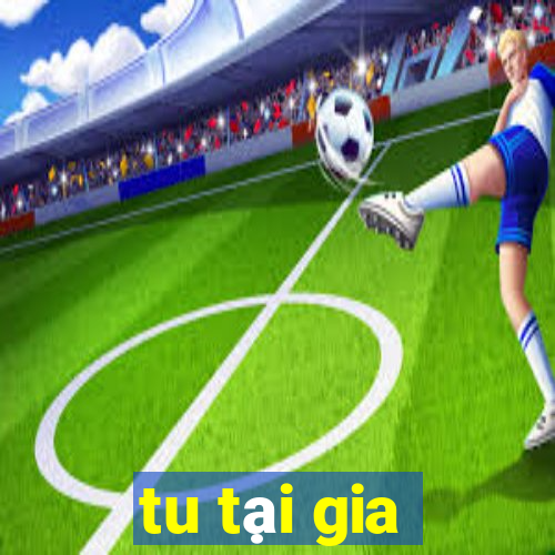 tu tại gia