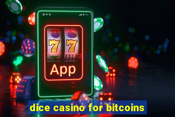 dice casino for bitcoins