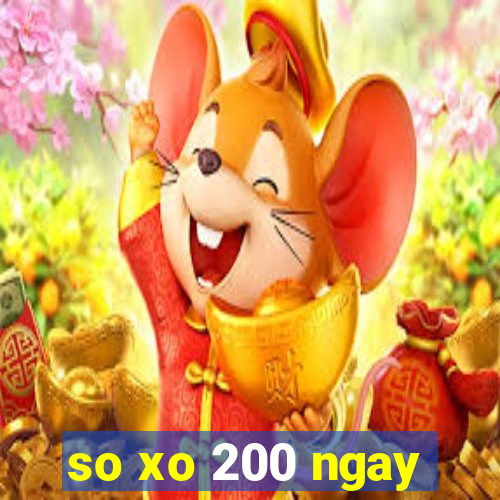 so xo 200 ngay