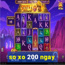 so xo 200 ngay