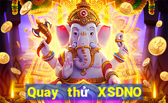 Quay thử XSDNO ngày 21