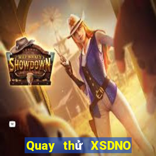 Quay thử XSDNO ngày 21