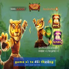 game xì to đổi thưởng