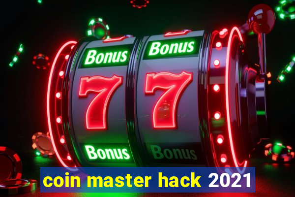 coin master hack 2021