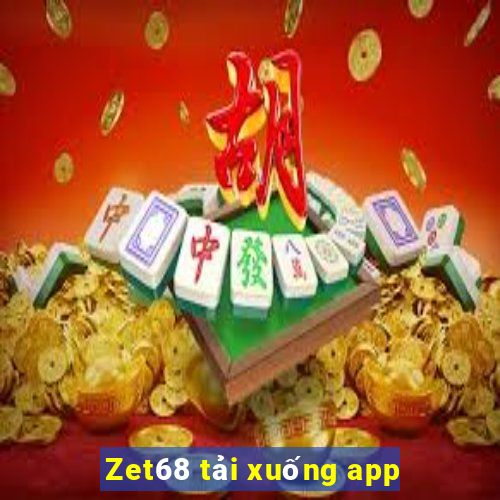 Zet68 tải xuống app