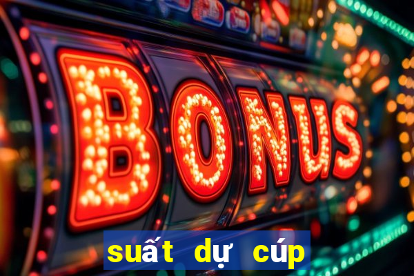 suất dự cúp châu âu