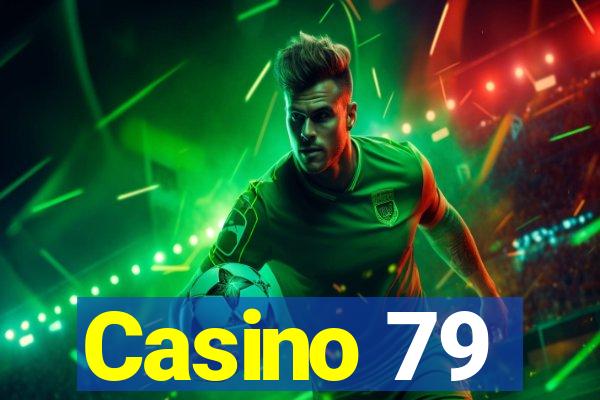 Casino 79