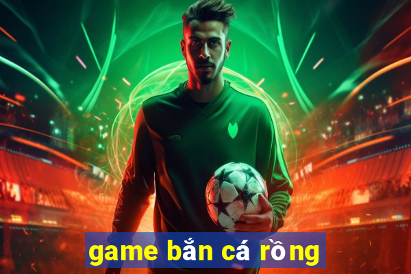 game ban ca rong