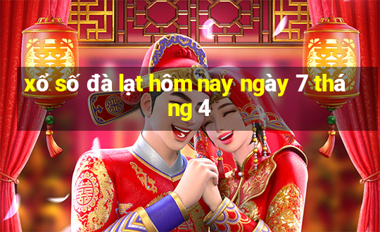 xổ số đà lạt hôm nay ngày 7 tháng 4